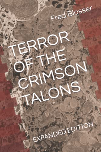 TERROR OF THE CRIMSON TALONS: EXPANDED EDITION von Independently published