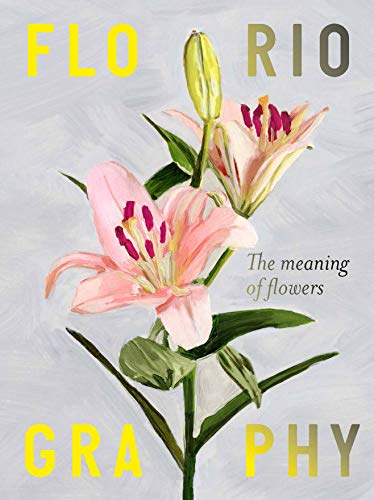 Floriography: The Meaning of Flowers von Laurence King Publishing