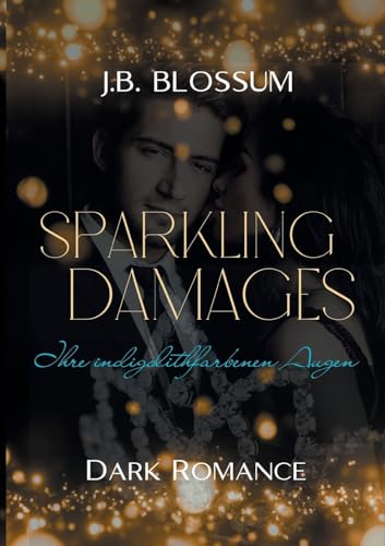 Sparkling Damages: Ihre indigolithfarbenen Augen von BoD – Books on Demand