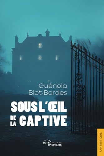 Sous l'œil de la captive Sous l'œil de la captive von Jets d'Encre