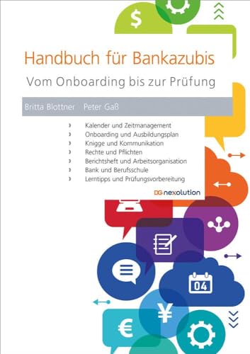 Handbuch für Bankazubis: Vom Onboarding bis zur Prüfung von DG Nexolution eG