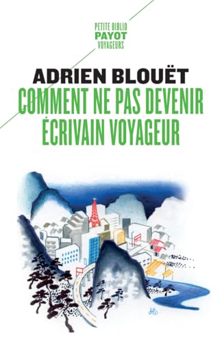 Comment ne pas devenir écrivain voyageur von PAYOT