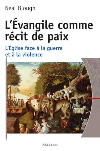 L’Évangile comme récit de paix: L’Église face à la guerre et à la violence von EXCELSIS