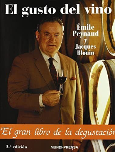 El gusto del vino (Enología, Viticultura)