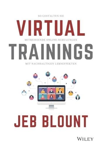 Virtual Trainings: So gestalten Sie mitreißende Online-Schulungen mit nachhaltigen Lerneffekten