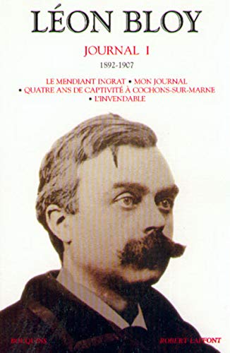 Journal - tome 1 - Léon Bloy (01): Tome 1, 1892-1907