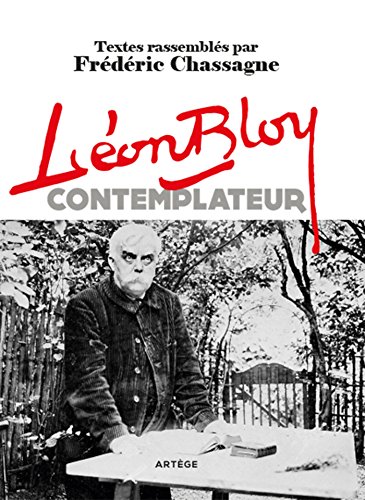 Léon Bloy contemplateur (ART.SPIRITUALIT) von ARTEGE