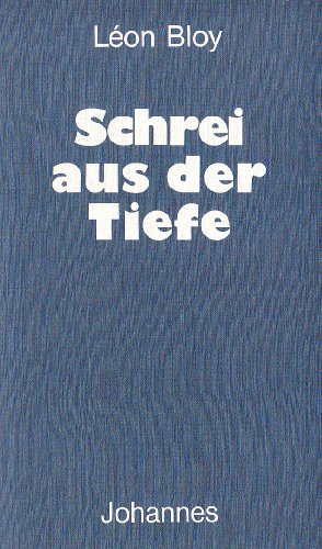 Schrei aus der Tiefe: Ausw. u. Einl. v. Albert Beguin (Sammlung Christliche Meister)