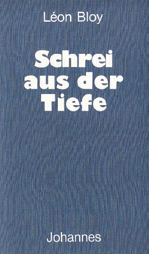 Schrei aus der Tiefe: Ausw. u. Einl. v. Albert Beguin. (Sammlung Christliche Meister)
