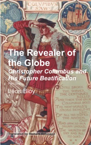 The Revealer of the Globe: Christopher Columbus and His Future Beatification von Sunny Lou Publishing