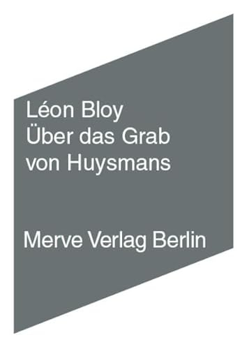 Über das Grab von Huysmans (Internationaler Merve Diskurs / Perspektiven der Technokultur)