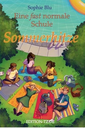 Eine fast normale Schule: Sommerhitze von TZ-Verlag & Print GmbH