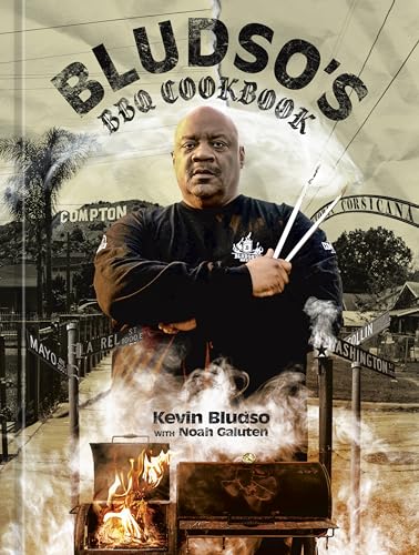 Bludso's BBQ Cookbook: A Family Affair in Smoke and Soul