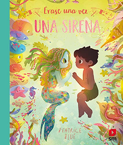 Érase una vez una sirena von EDICIONES SM