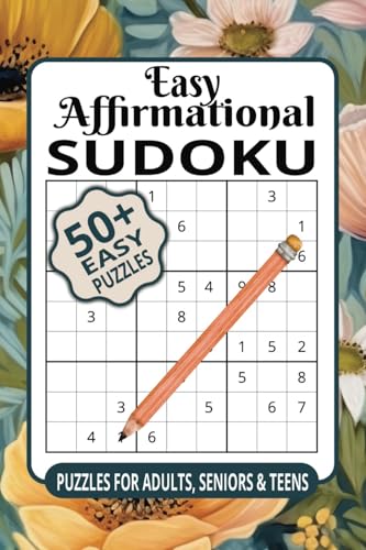 Easy Affirmational Sudoku: Simple Puzzles to Inspire Positivity and Calm Easy Affirmational Sudoku: Simple Puzzles to Inspire Positivity and Calm von Independently published