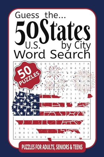 Guess the 50 U.S. States by City Word Search: Explore the States One City at a Time with Fun Word Puzzles! Guess the 50 U.S. States by City Word Search: Explore the States One City at a Time with Fun Word Puzzles! von Independently published