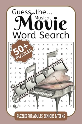 Guess the Musical Movie Word Search: Sing Along and Solve Puzzles Inspired by Iconic Movie Musicals! Guess the Musical Movie Word Search: Sing Along and Solve Puzzles Inspired by Iconic Movie Musicals! von Independently published