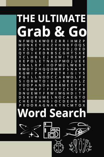The Ultimate Grab & Go Word Search: Word Search Adventures Perfect for Travel or Daily Brain Breaks The Ultimate Grab & Go Word Search: Word Search Adventures Perfect for Travel or Daily Brain Breaks von Independently published