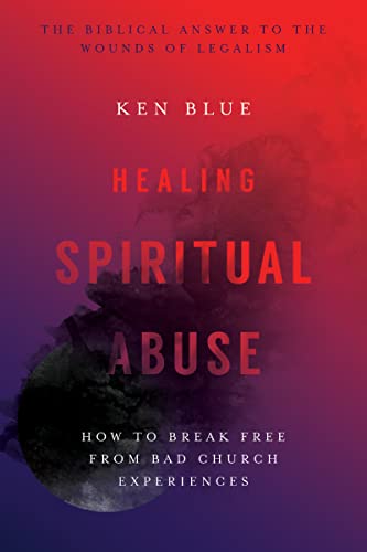 Healing Spiritual Abuse: How to Break Free from Bad Church Experiences Healing Spiritual Abuse: How to Break Free from Bad Church Experiences von IVP