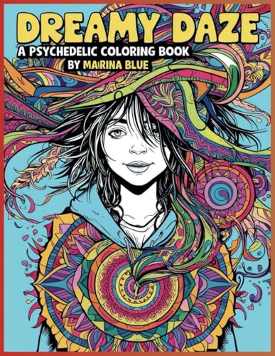 Dreamy Daze: A Psychedelic Coloring Book von Independently published
