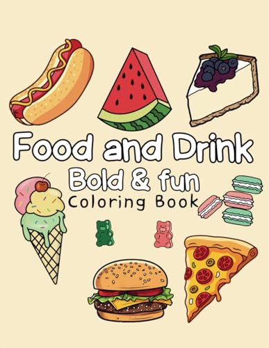 Food and Drink Bold&Fun Coloring Book von Independently published