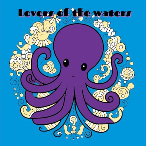 Lovers of the waters:Coloring book for children: Explore the enchanting world of water-loving animals with this delightful coloring book! von Independently published