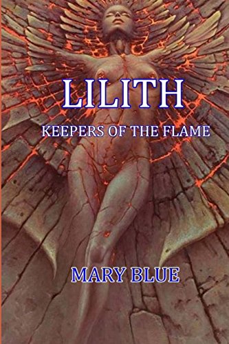 Lilith: Keepers Of The Flame von CREATESPACE