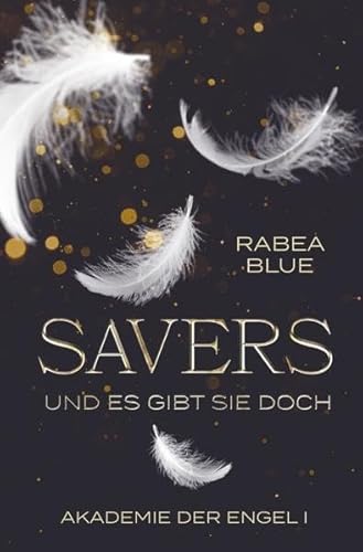 Akademie der Engel / Savers: Und es gibt sie doch