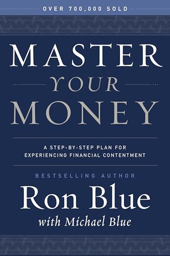 Master Your Money: A Step-By-Step Plan for Experiencing Financial Contentment