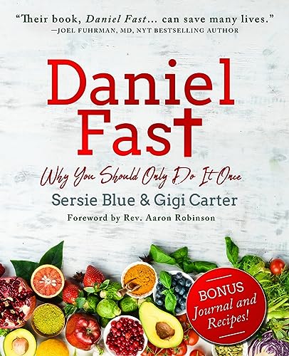 Daniel Fast: Why You Should Only Do It Once Daniel Fast: Why You Should Only Do It Once von Trilogy Christian Publishing, Inc.