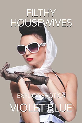 Filthy Housewives: Explicit Erotica von Independently published
