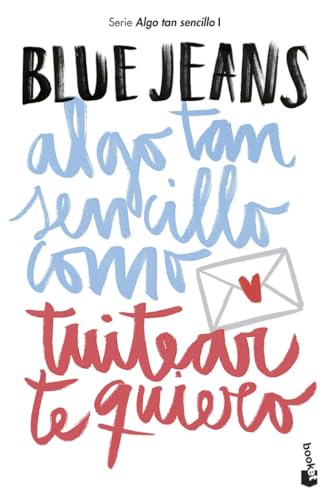 Algo tan sencillo como tuitear te quiero: Algo tan sencillo, 1 (Bestseller, Band 1) von Booket