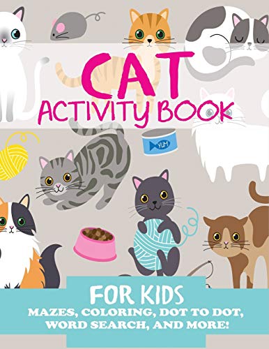 Cat Activity Book for Kids: Mazes, Coloring, Dot to Dot, Word Search, and More von Blue Wave Press