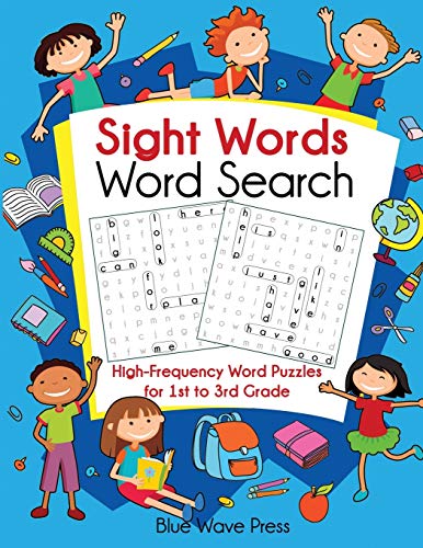 Sight Words Word Search: High-Frequency Word Puzzles for First Through Third Grade Sight Words Word Search: High-Frequency Word Puzzles for First Through Third Grade