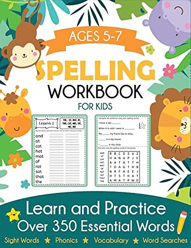 Spelling Workbook for Kids Ages 5-7: Learn and Practice Over 350 Essential Words Including Sight Words and Phonics Activities