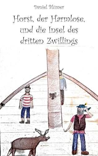 Horst, der Harmlose, und die Insel des dritten Zwillings von Rediroma-Verlag