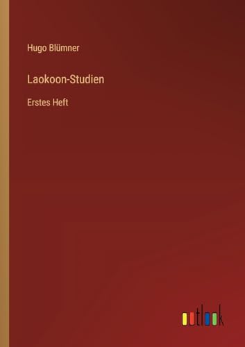 Laokoon-Studien: Erstes Heft von Outlook Verlag