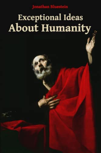 Exceptional Ideas About Humanity