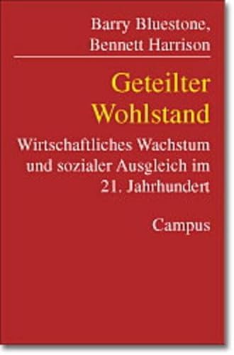 Geteilter Wohlstand: Wirtschaftliches Wachstum und sozialer Ausgleich im 21. Jahrhundert (Frankfurter Beiträge zu Wirtschafts- und Sozialwissenschaften)