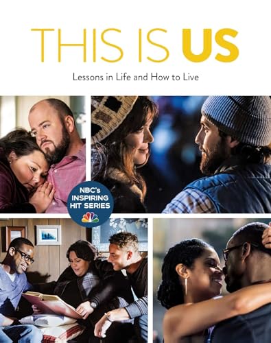 This is Us: Lessons in Life and How to Live
