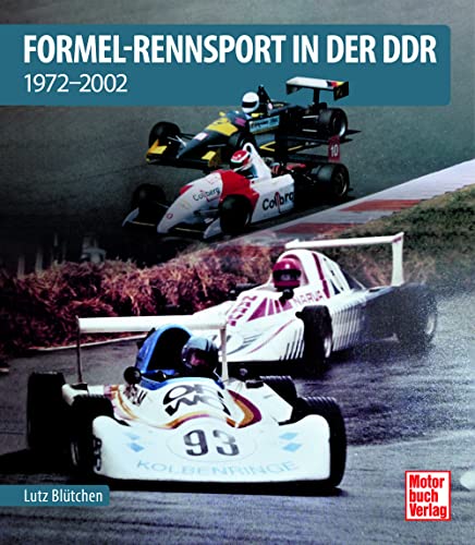 Formel-Rennsport in der DDR: 1972-2002 von Motorbuch