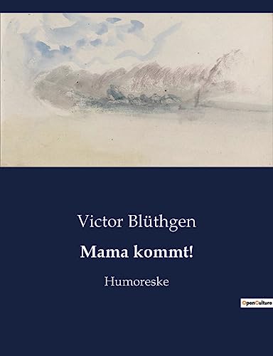 Mama kommt!: Humoreske von Culturea