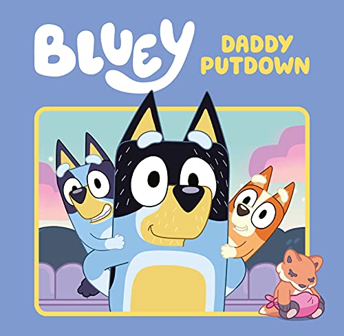 Bluey: Daddy Putdown Bluey: Daddy Putdown