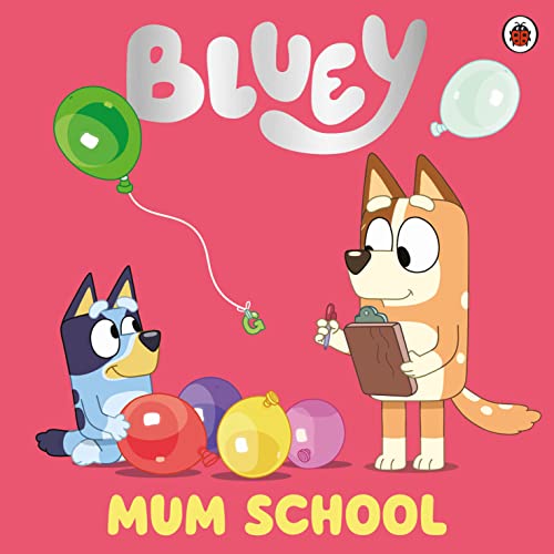 Bluey: Mum School: Bilderbuch