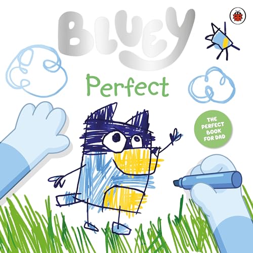 Bluey: Perfect: Celebrate Father’s Day with Bluey and Bingo! von Ladybird