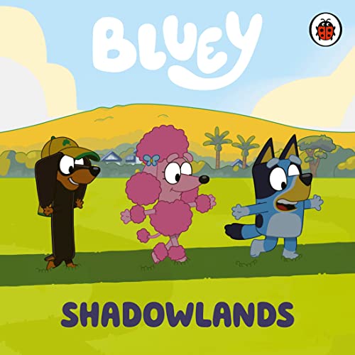 Bluey: Shadowlands von Ladybird