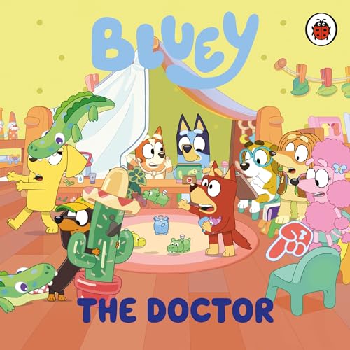 Bluey: The Doctor: A hilarious board book for young readers von Ladybird