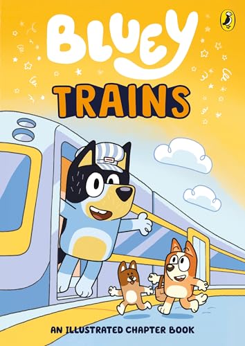 Bluey: Trains: An Illustrated Chapter Book von Ladybird