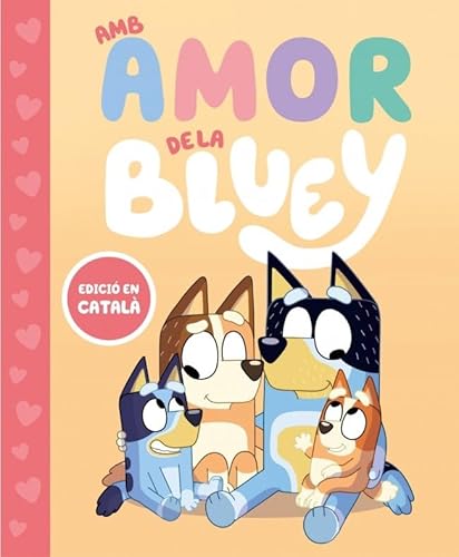 Bluey. Un conte - Amb amor de la Bluey (Contes infantils) von BEASCOA
