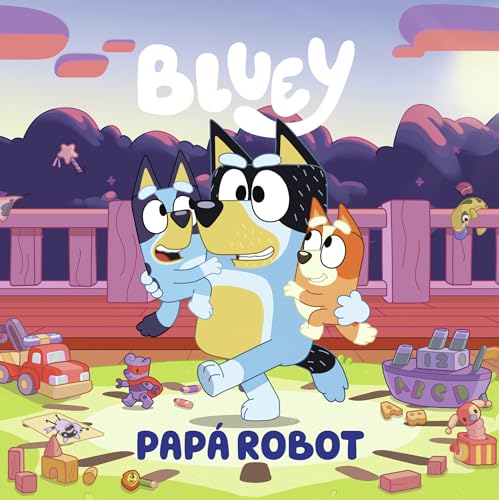 Bluey. Un cuento 9 - Papá robot (edición en español) (Cuentos infantiles, Band 9) von BEASCOA